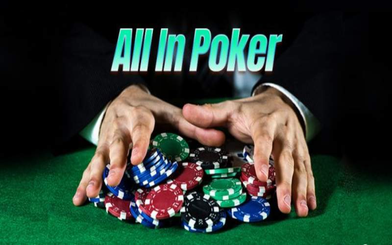 all in trong Poker là gì? 