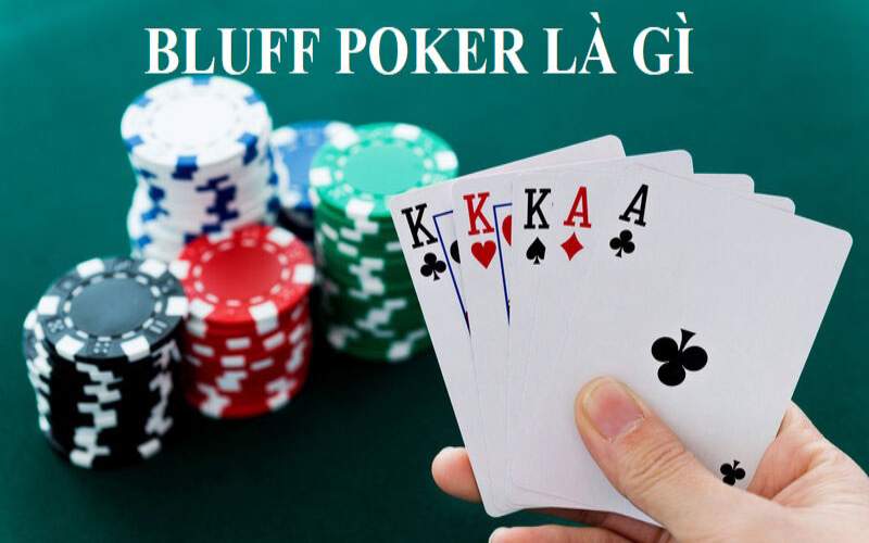 Bluff trong poker là gì? 